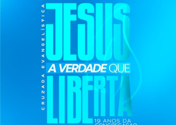 Congregação Embratel 4 festeja 19 anos com cruzada evangelística “Jesus, a Verdade que Liberta”